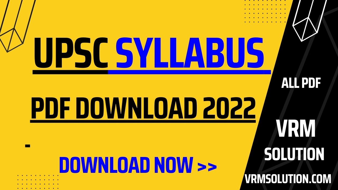 UPSC Syllabus Pdf Download 2022